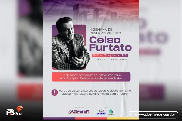 Campina Grande debate futuro sustentável na III Semana de Desenvolvimento Celso Furtado<br>