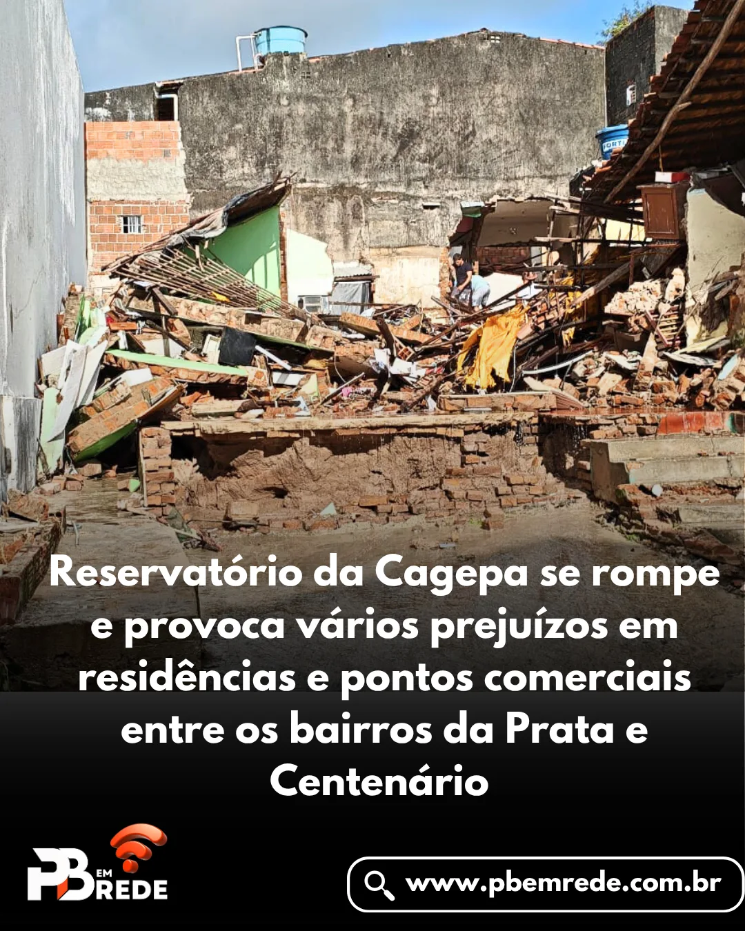 <br>RESERVATÓRIO DA CAGEPA SE ROMPE A água invadiu e destruiu casas que ficam próximas ao reservatório.