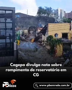 Cagepa divulga nota sobre rompimento de reservatório em CG<br>
