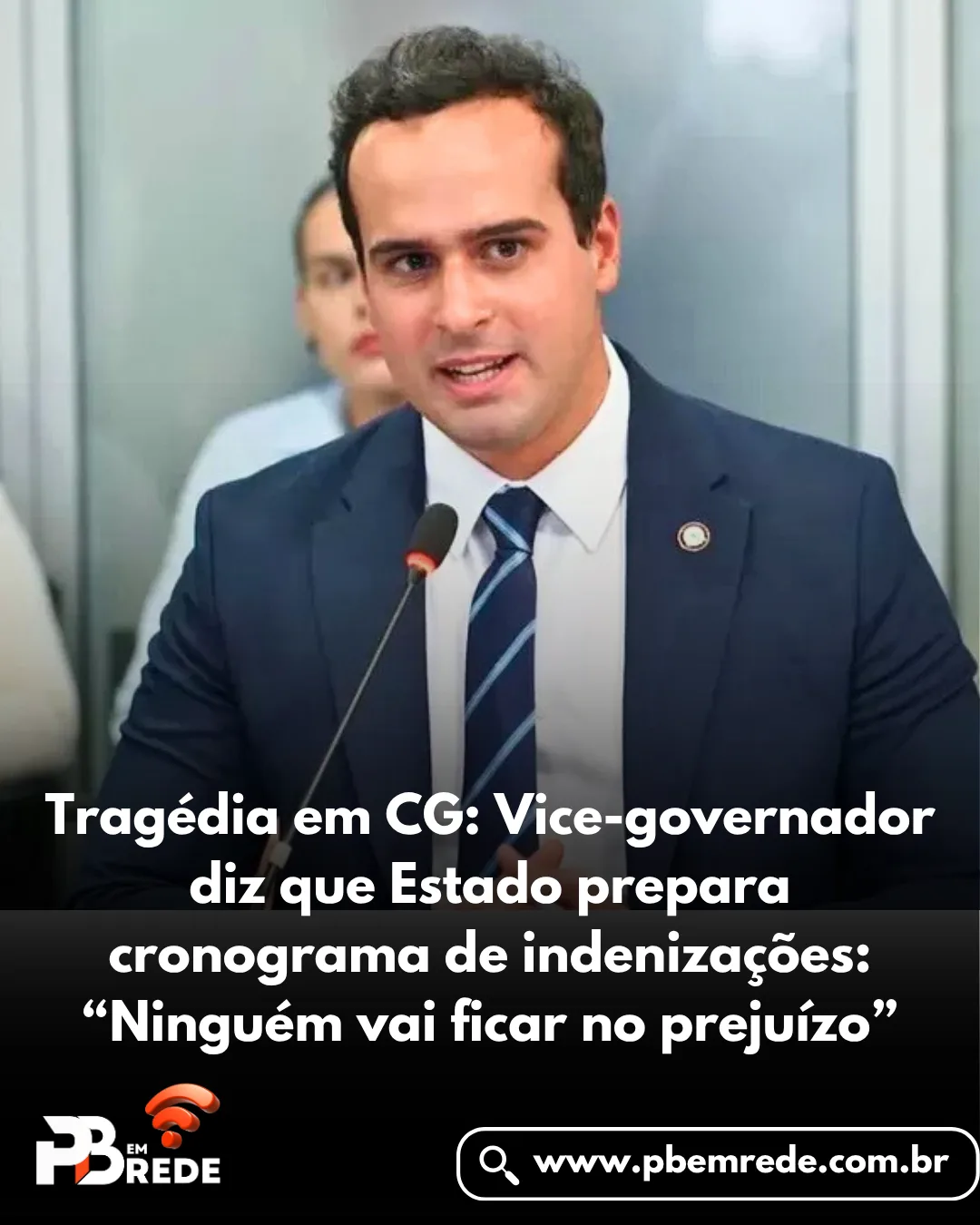 Tragédia em CG: Vice-governador diz que Estado prepara cronograma de indenizações: “Ninguém vai ficar no prejuízo”