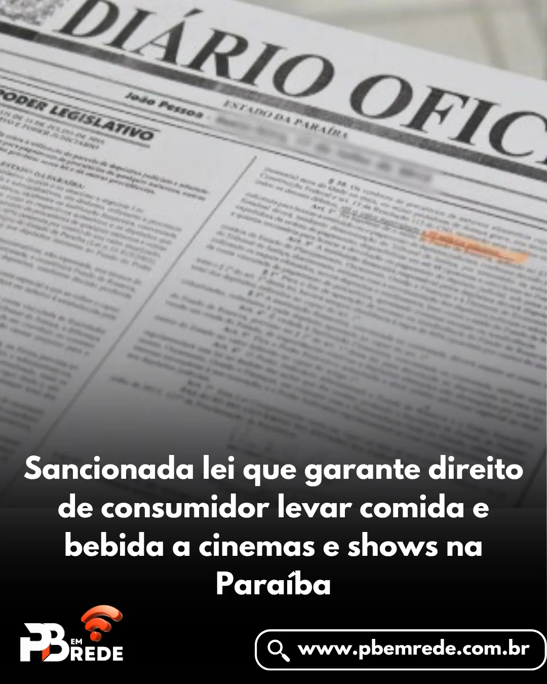 Sancionada lei que garante direito de consumidor levar comida e bebida a cinemas e shows na Paraíba
