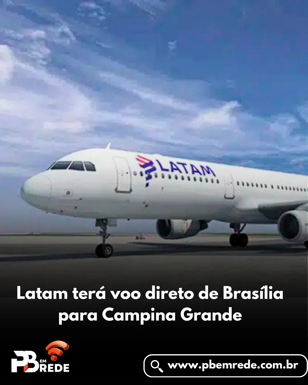 Latam terá voo direto de Brasília para Campina Grande