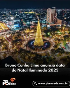 Bruno Cunha Lima anuncia data do Natal Iluminado 2025