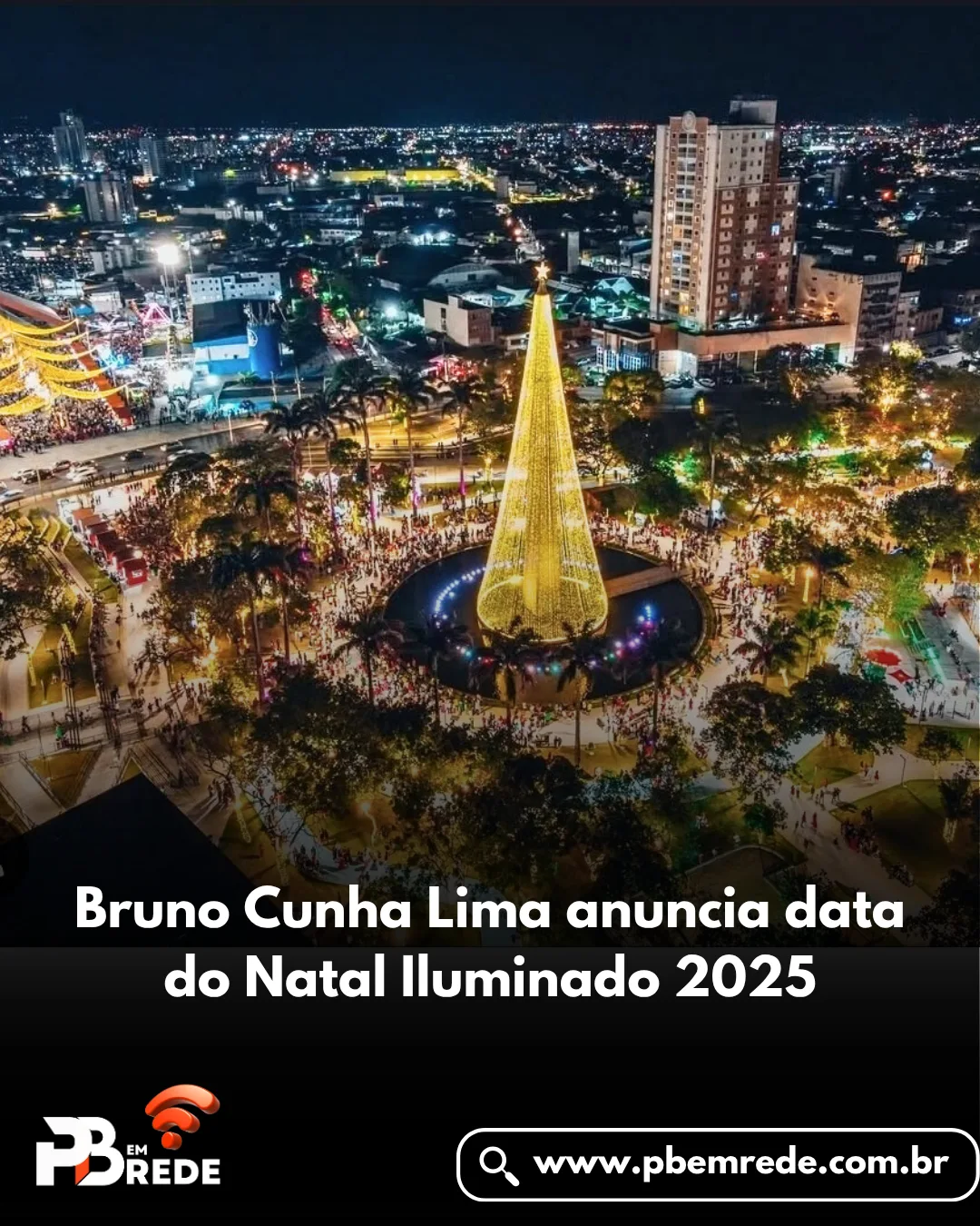 Bruno Cunha Lima anuncia data do Natal Iluminado 2025