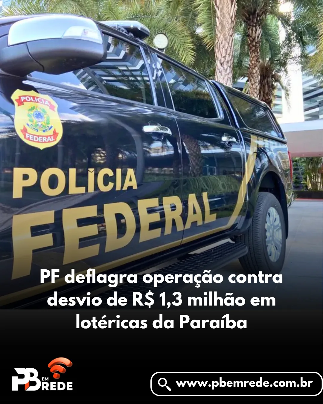 PF deflagra operação contra desvio de R$ 1,3 milhão em lotéricas da Paraíba