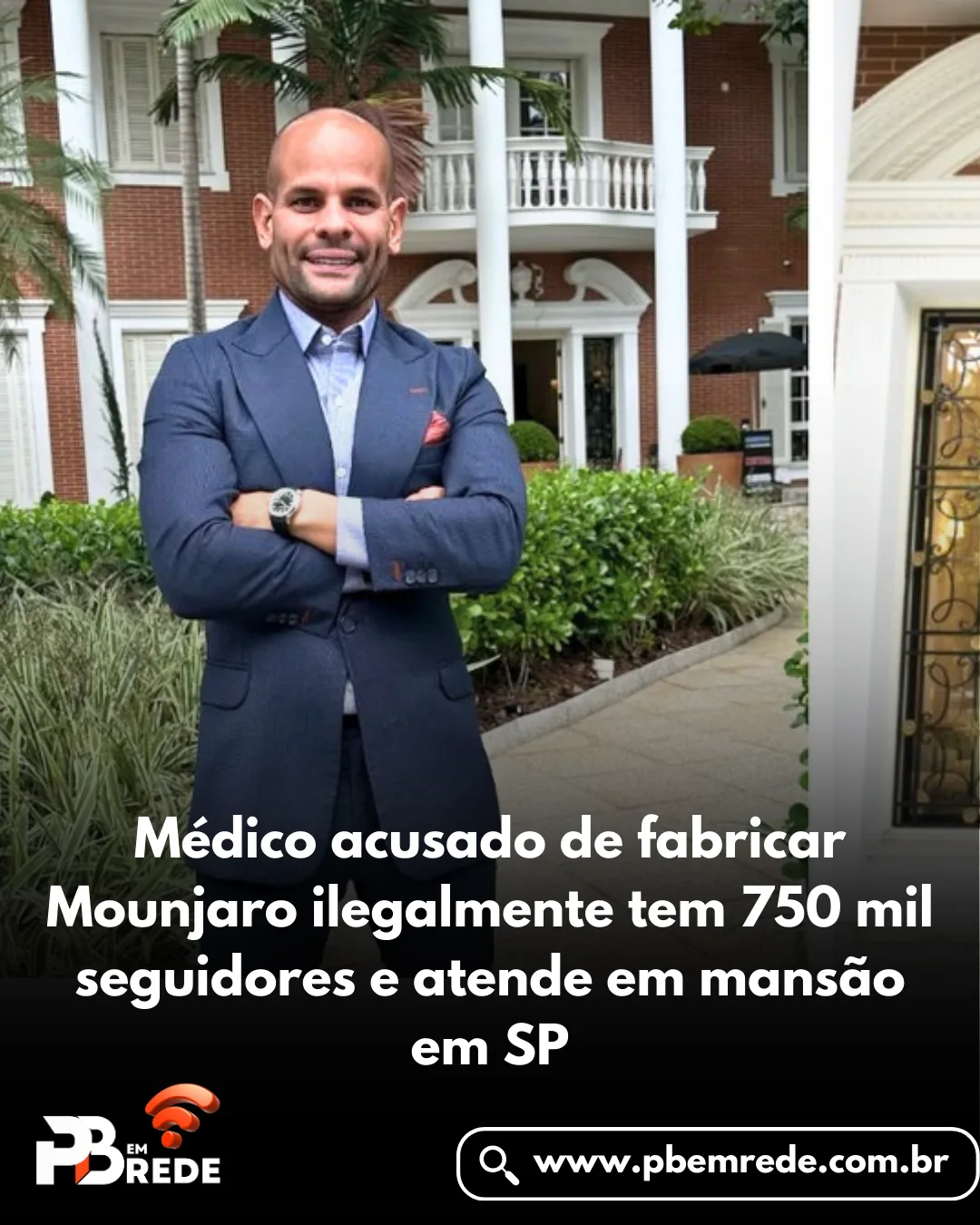 Médico acusado de fabricar Mounjaro ilegalmente tem 750 mil seguidores e atende em mansão em SP