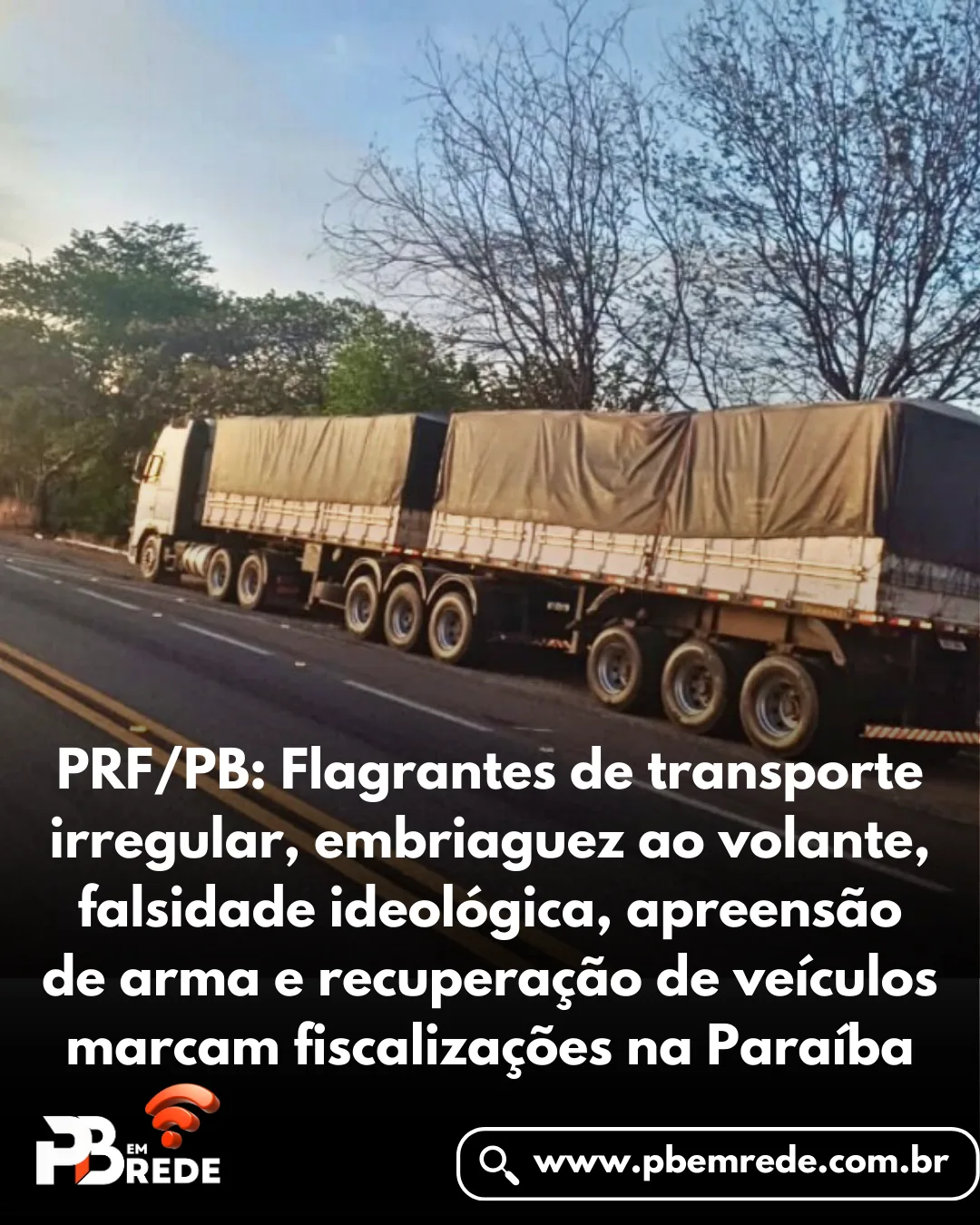 PRF/PB: Flagrantes de transporte irregular, embriaguez ao volante, falsidade ideológica, apreensão de arma e recuperação de veículos marcam fiscalizações na Paraíba