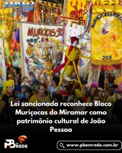 Lei sancionada reconhece Bloco Muriçocas do Miramar como patrimônio cultural de João Pessoa