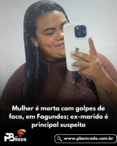 Mulher é morta com golpes de faca, em Fagundes; ex-marido é principal suspeito