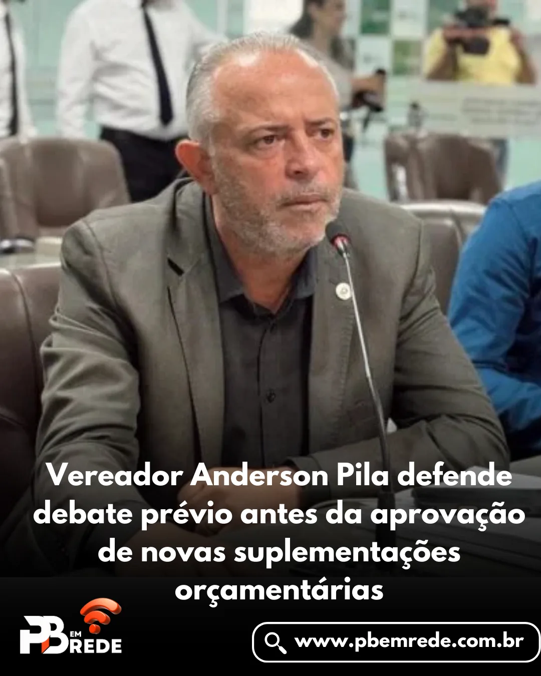 Vereador Anderson Pila defende debate prévio antes da aprovação de novas suplementações orçamentárias