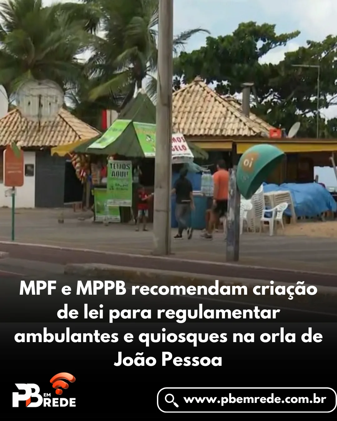 MPF e MPPB recomendam criação de lei para regulamentar ambulantes e quiosques na orla de João Pessoa