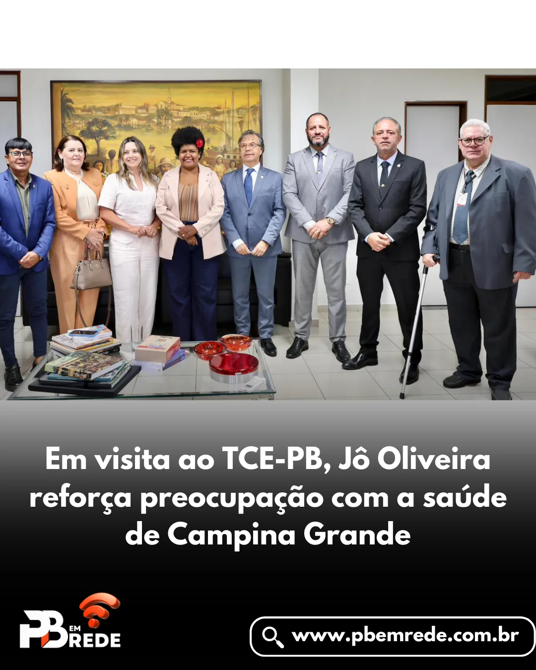 Em visita ao TCE-PB, Jô Oliveira reforça preocupação com a saúde de Campina Grande