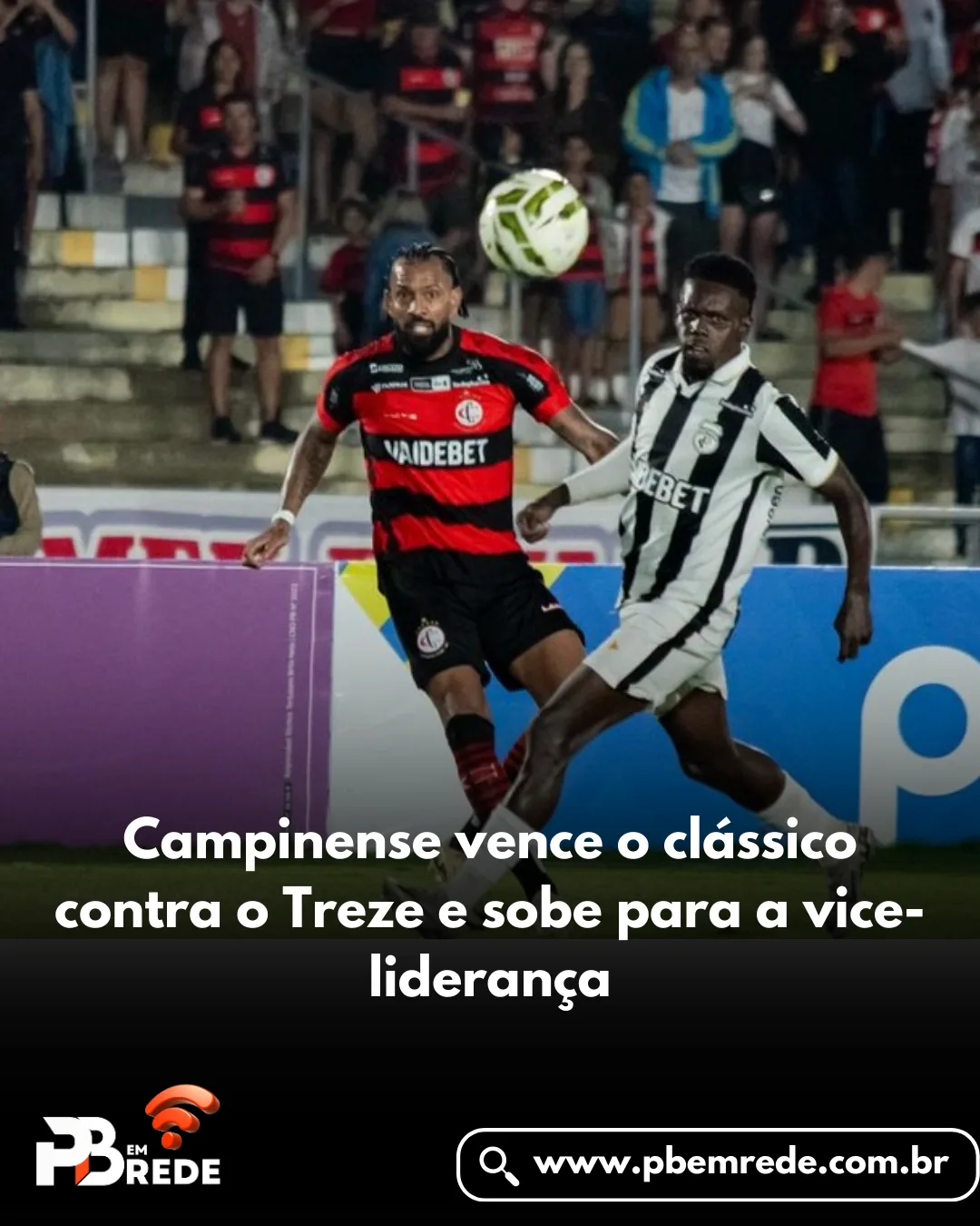 Campinense vence o clássico contra o Treze e sobe para a vice-liderança